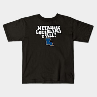 Metairie Louisiana Y'all - LA Flag Cute Southern Saying Kids T-Shirt